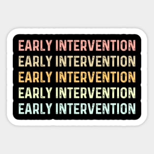 Early childhood intervention thank you early intervention Sticker